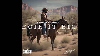 Bruce Lovell - Doin It Big