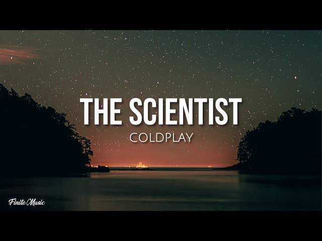 The Scientist (lyrics) - Coldplay class=