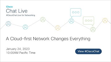 #CiscoChat Live - A Cloud-first Network Changes Everything