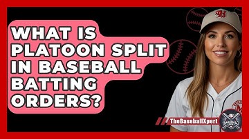 What Is Platoon Split In Baseball Batting Orders? - The Baseball Xpert