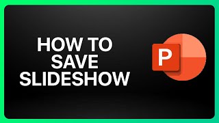 How To Save Slideshow In PowerPoint Tutorial