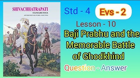 Baji Prabhu and Memorable Battle of Ghodkhind | Lesson.10 | Std - 4 | EVS - 2 | Question Answers| MH