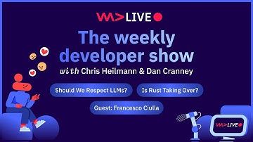 The weekly developer show: Should We Respect LLMs, Whats the Fuss Around Rust