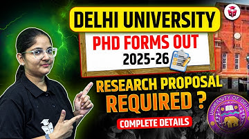 Delhi University PhD Admission 2025-26 | Application Form Out | Research Proposal Required?