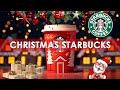 Starbucks Christmas Coffee Shop Music🎄Wind Down Day with Christmas Jazz at Starbucks 2024