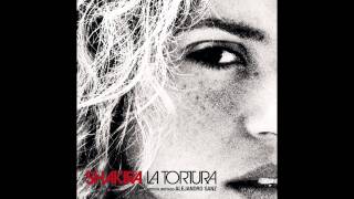 Shakira ft. Alejandro Saenz - La Tortura (Audio)