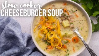 Slow Cooker Cheeseburger Soup | The Recipe Rebel