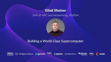 Building a World-Class Supercomputer - Gilad Shainer, Nvidia