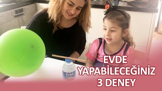 ÇOCUĞUNUZLA EVDE YAPABİLECEĞİNİZ 3 FARKLI DENEY