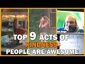 Top 9 Acts Of KINDNESS | People Are Awesome!