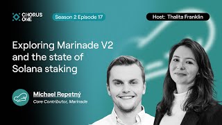 Exploring Marinade V2 and the state of Solana Staking | Chorus One Podcast S2 E17