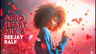 AFRO HEART MIX 5 by DeeJay Ralf