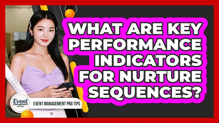 What Are Key Performance Indicators For Nurture Sequences?