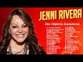 JENNI RIVERA - SUS MEJORES RANCHERAS - LAS 50 MEJORES CANCIONES DE, JENNI RIVERA