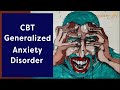 CBT Generalized Anxiety Disorder (3 Tools To Reclaim Your Life!)