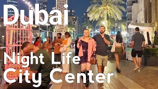 Dubai [4K] Night Life, Amazing City Center Night Walking Tour 🇦🇪