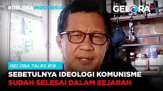 Rocky Gerung: Sebetulnya Ideologi Komunis Sudah Selesai Dalam Sejarah ~ GELORA TALKS | geloraTV