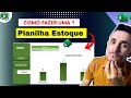 Como Criar uma Planilha Controle de Estoque No Excel em 22 minutos | Entradas e Saídas