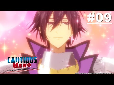 Cautious Hero: The Hero Is Overpowered but Overly Cautious - Episode 09 [English Sub]