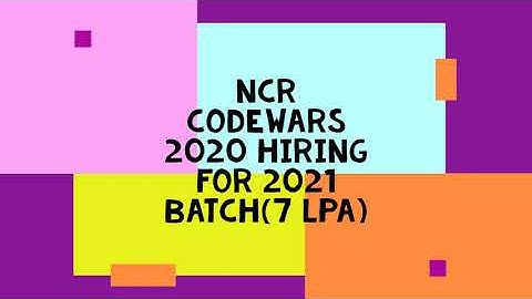 NCR Coderwars 2020 Offcampus Hiring For 2021 Batch 7 LPA Package