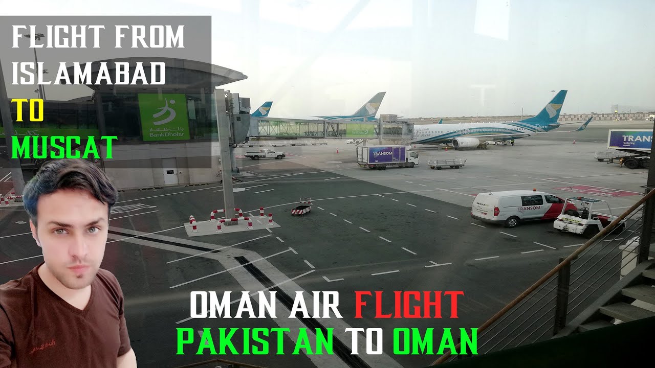 Flight from Islamabad to Muscat Oman Air My First Travel Vlog