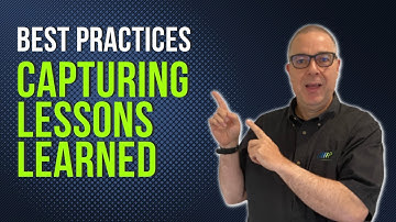 Best Practices for Capturing Lessons Learned Information on Projects