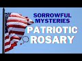 Patriotic Rosary | Sorrowful Mysteries | Tuesday & Friday