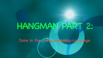 How to make hangman in the C language (part 2)