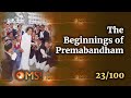 The Beginnings of Premabandham | OMS Episode - 23/100