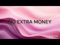 أغنية NO EXTRA MONEY التي يبحث عنها الجميع mp3