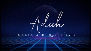 Aduh  Maliq U0026 Dessentials lirik Lagu