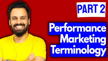 Digital Marketing Course - Performance Marketing terminology  (Video 2)