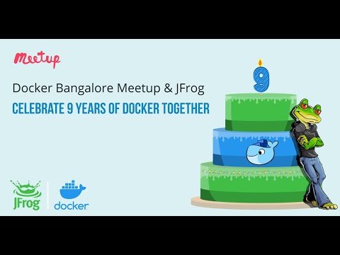 A Joint Meetup: Docker Bangalore & JFrog Bangalore celebrate Docker's 9th Birthday
