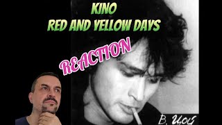 Kino - Red and yellow Days REACTION
