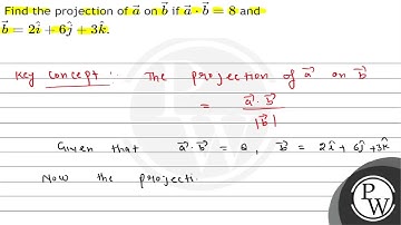 Find the projection of \( \vec{a} \) on \( \vec{b} \) if \( \vec{a}...
