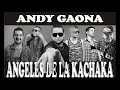 MEGA MIX ANGELES DE LA KACHAKA