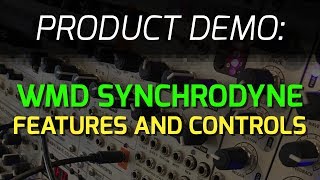 WMD Synchrodyne - Features and Controls