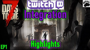 7 Days to Die Twitch Integration Highlights