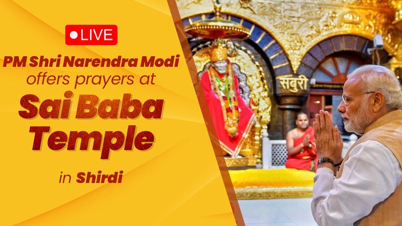 LIVE: PM Shri Narendra Modi offers prayers at Sai Baba Temple in Shirdi ...