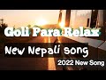 Goli relax para  nepali song  tama baza  david don production  arunachal pradesh