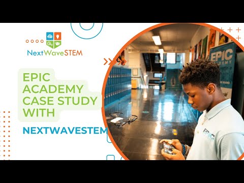NextWaveSTEM Emerging Technology Courses at Epic Academy Case Study