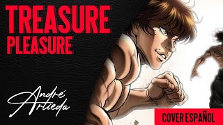 Baki Son of Ogre OP 1 | TREASURE PLEASURE | André - A! ft @ChristenAgartha (Cover Español Latino)