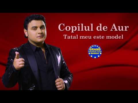 Copilul de Aur - Tatal meu este model (Official Track)