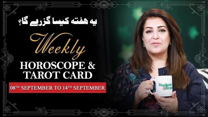Weekly Horoscope From 08th to 14th September 2025, Ye Hafta kaisa Rahe Ga, Tarot Card, Sadia Arshad