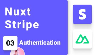 Nuxt and Stripe Tutorial #3 - Authentication