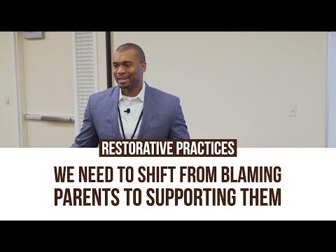 Restorative Practices: We Need To Shift From Blaming Parents To Supporting Them