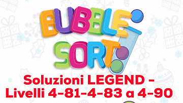 Bubble Sort - Soluzioni Livelli 4-81/4-83 a 4-90 - LEGEND - Walkthrough - iOS/Android