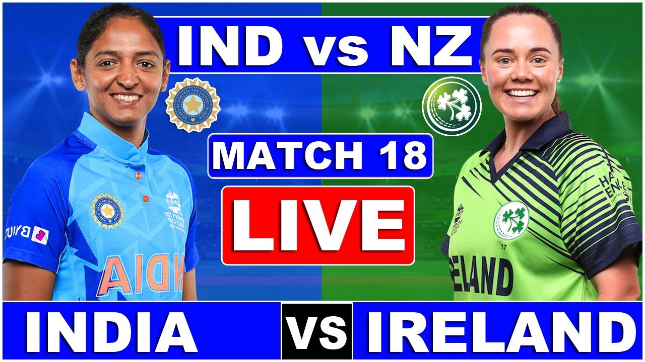live women t20 world cup india woman vs ireland match 19 live live