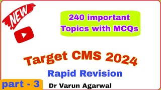 Target UPSC CMS 2024 Rapid Revision part 3 | 240 important Topic & MCQs by Dr Varun Agarwal