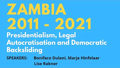 Presidentialism and Democratic Backsliding in Zambia (2011-2021) - An IDCPPA Webinar